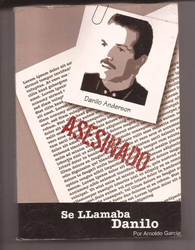 Se Llamaba Danilo - Autor: Arnoldo García.