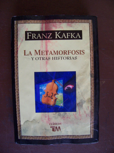La Metamorfosis Y Otras Hist.-aut-franz Kafka-edit-tomo-mn4