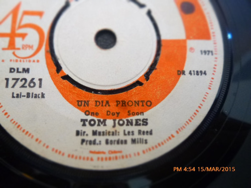 Vinilo Single De Tom Jones -un Dia Pronto ( Y145