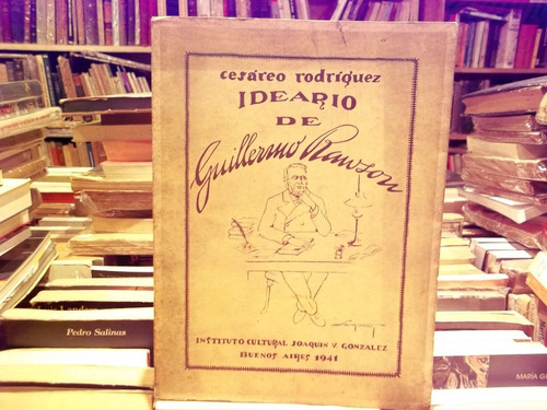 Ideario De Guillermo Rawson Cesareo Rodríguez Ed. 1941