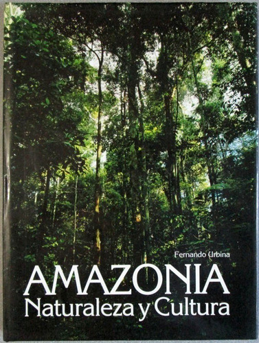 Amazonia Naturaleza Y Cultura - Imprelibros