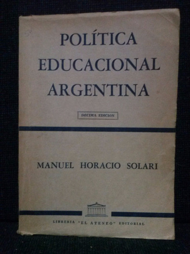 Politica Educacional Argentina Manuel Horacio Solari