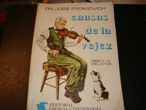 Causas De La Vejez Por El Dr. Jose Froimovich