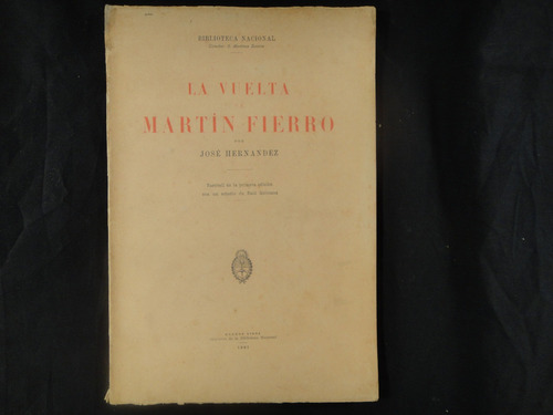 Hernández, J. La Vuelta Del Martín Fierro. Facsimilar. 1941.