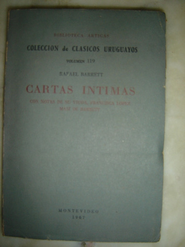 Cartas Intimas,por Rafael Barrett, Montevideo 1967