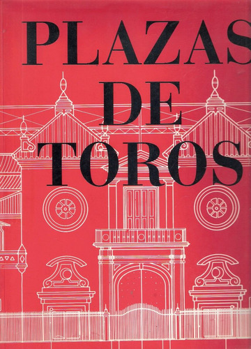 Libro Plazas De Toros De España Gran Volumen A Color