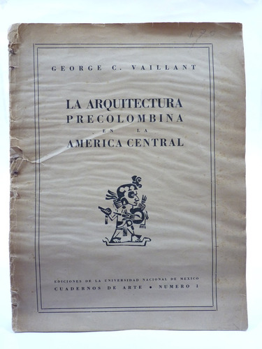 Vaillant, G. C. La Arquitectura Precolombina...