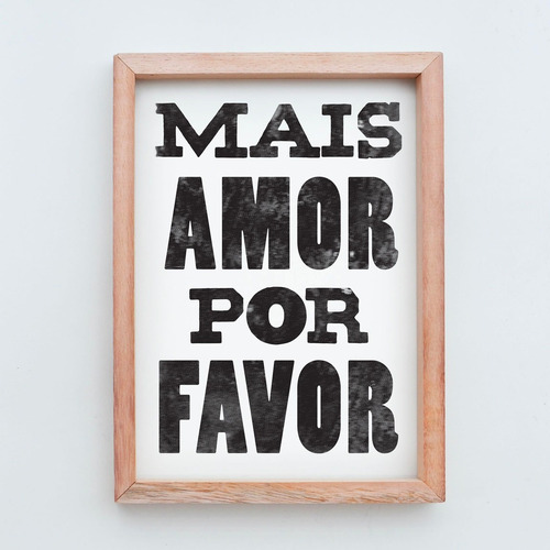 Cuadro Mais Amor Por Favor Chico Tipografico Brasil Living