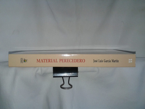 Imagen 3 de 3 de Material Perecedero Poesia Jose Garcia Martin 1972/98 Nobel