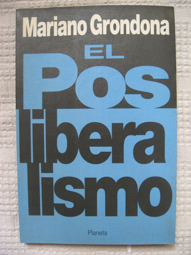 Mariano Grondona - El Posliberalismo