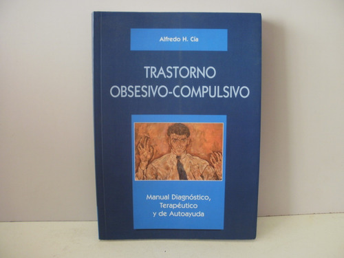 Trastorno Obsesivo-compulsivo -alfredo H. Cia 