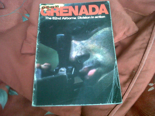 D-day In Grenada--october 25 To November 2--1983