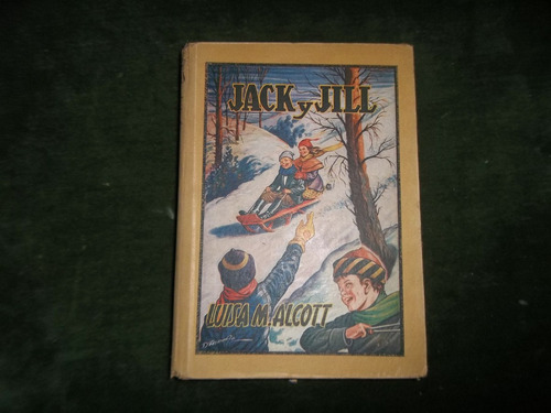 Libro Jack Y Jill-  Alcott- Num461