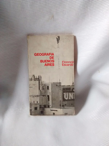 Imagen 1 de 6 de Geografia De Buenos Aires Escardo 1º Ed Autografiado Eudeba