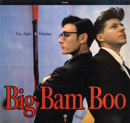 Big Bam Boo - Fun, Faith, & Fairplay (1989) Sophisti - Pop