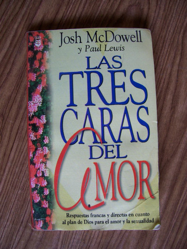 Las Tres Caras Del Amor-aut-josh Mc.dowell-edit-unilit-hm4