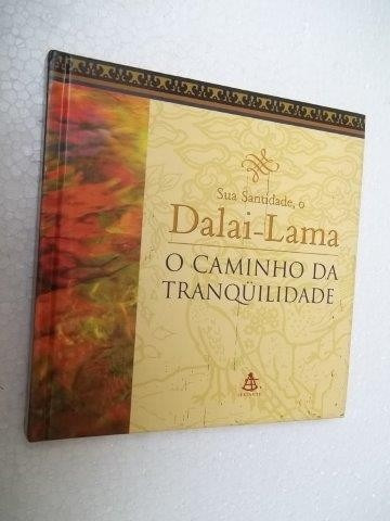 Livro O Caminho Da Tranquilidade - Dalai-lama  C