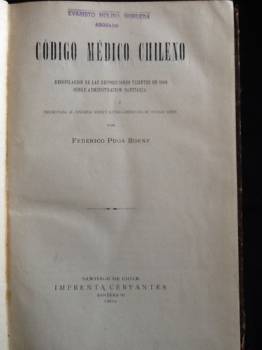 Código Médico Chileno - Federico Puga Borne - 1904 - Escaso