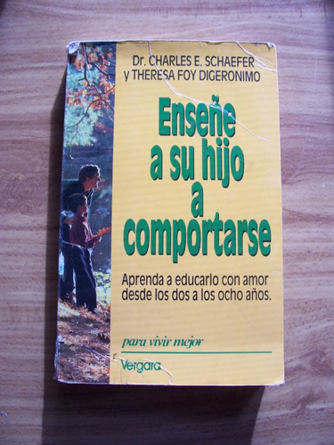 Enseñe A Su Hijo A Comportarse-charles Schaefer-edi.vergara