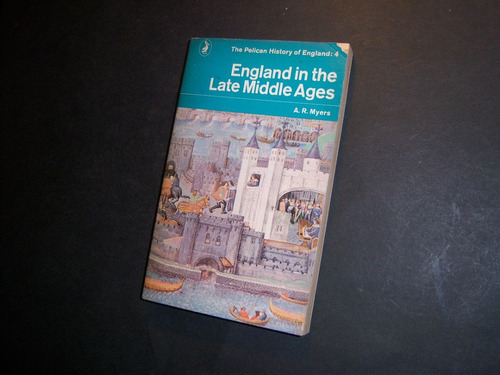 England In The Late Middle Ages . A R Myers