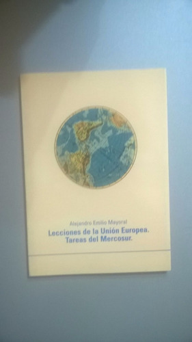 Lecciones De La Unión Europea. Tareas Del Mercosur - Mayoral