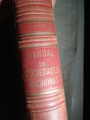 Isaac Halperín: Sociedades Anónimas 1ra Edicion 1958 C47