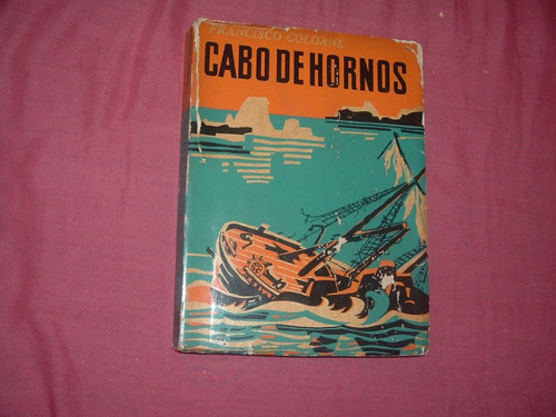 Novela  Cabo De Hornos  Francisco Coloane
