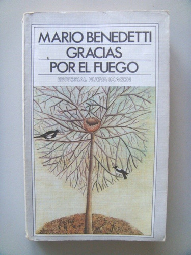 Benedetti Mario: Gracias Por El Fuego.