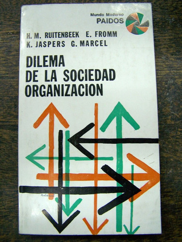 Dilema De La Sociedad Organizacion * Fromm Jaspers Marcel