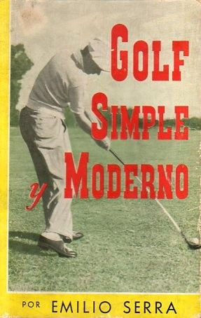 Golf Simple Y Moderno-emilio Serra-año 1956