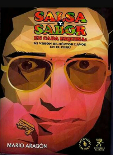 Salsa Y Sabor Hector Lavoe En El Perú / Mario Aragón