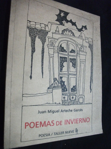 Miguel Arteche Garcés  Poemas De Invierno  1ª Ed. 300 Ejempl