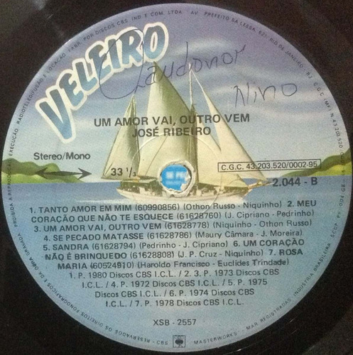 Lp José Ribeiro - Um Amor Vai Outro Vem - 1978 - Veleiro (Usado)