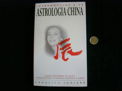 Astrologia China. Ludovica Squirru. Nuevo