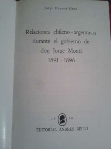 Relaciones Chileno  Argentinas Durante El Gobierno De Don J