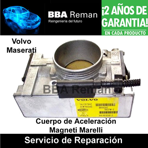 Reparación Cuerpo De Aceleración Volvo Maserati Marelli