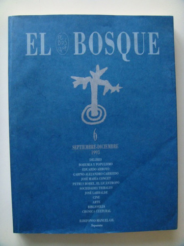 El Bosque Nº 6 Delibes, Bohemia Y Populismo, Eduardo Arroyo,