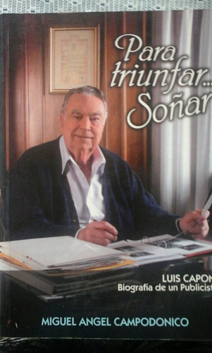 Miguel Campodonico. Vida De Un Publicista. Luis Caponi.