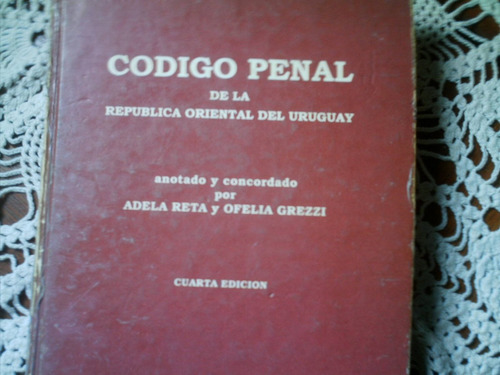 Código Penal Anotado Por Adela Reta Y Ofelia Grezzi