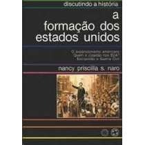 A Formação Dos Estados Unidos - Nancy Priscilla S. Naro