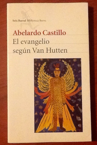 El Evangelio Según Van Hutten. Abelardo Castillo. 1a. Ed.