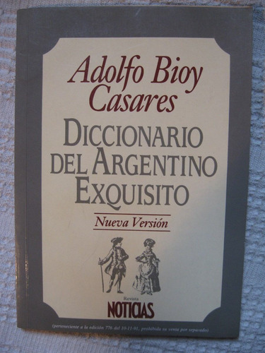 Adolfo Bioy Casares - Diccionario Del Argentino Exquisito