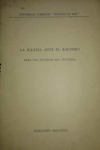 La Iglesia Ante El Racismo Sociedad Fraterna / Ed. Paulinas