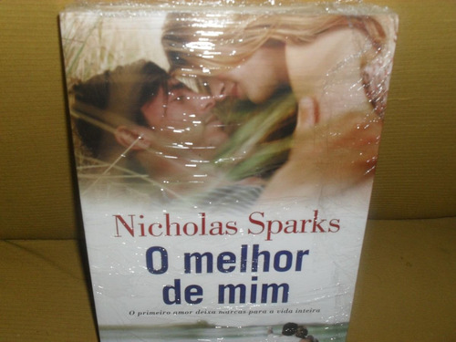 Livro-nicholas Sparks  O Melhor De Mim  Lacrado