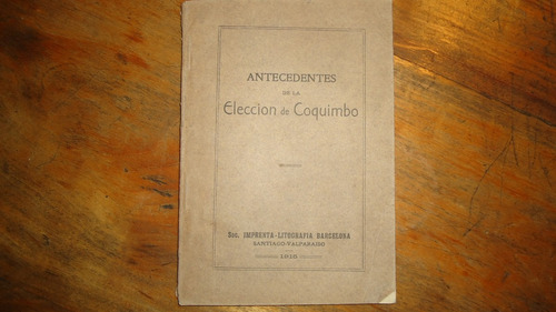 Antecedentes De La Elección De Coquimbo 1915