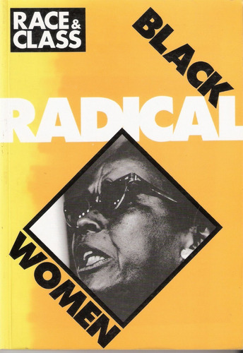 Race & Class      Black Radical Women