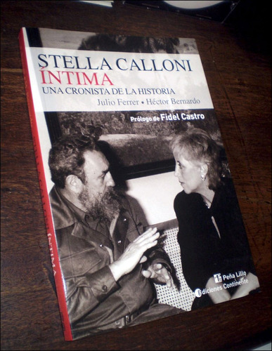 Stella Calloni Intima / Prologo De Fidel Castro _ Nuevo