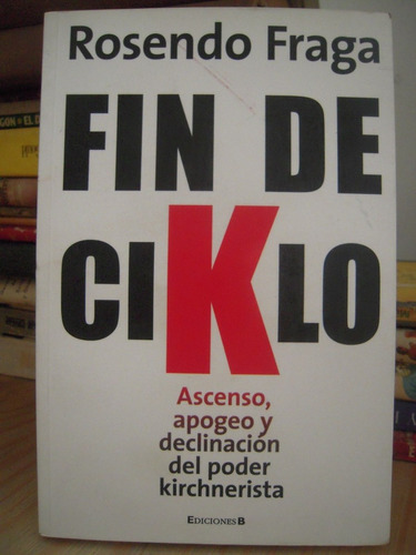 Fin De Ciklo, Rosendo Fraga,2010