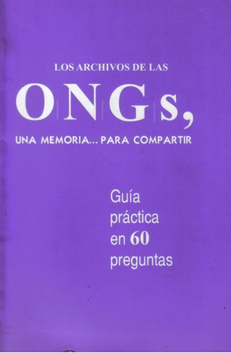 Los Archivos De Las Ong ' S / Una Memoria Para Compartir