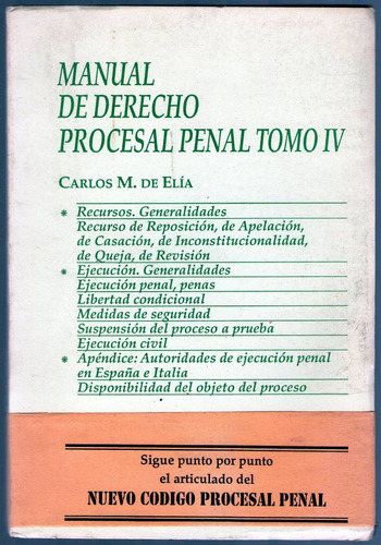 Manual De Derecho Procesal Penal 4 Carlos M. De Elia